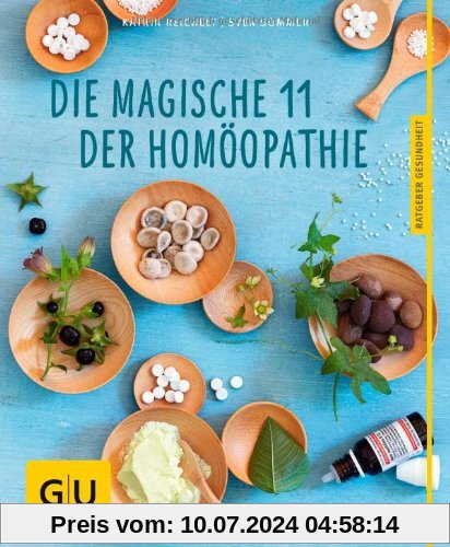 Die magische 11 der Homöopathie (GU Ratgeber Gesundheit)